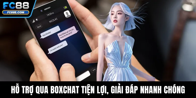Liên Hệ FC88 – Kênh Hỗ Trợ Tối Ưu Cho Mọi Người Chơi 2 Hỗ trợ qua boxchat tiện lợi, giải đáp nhanh chóng