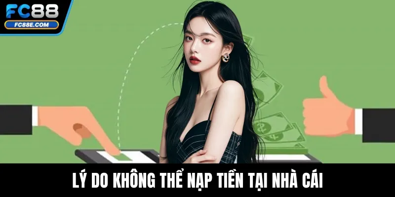 Nạp Tiền FC88 Dễ Dàng Và An Toàn Tuyệt Đối Cho Hội Viên 5 Lý do không thể nạp tiền tại nhà cái