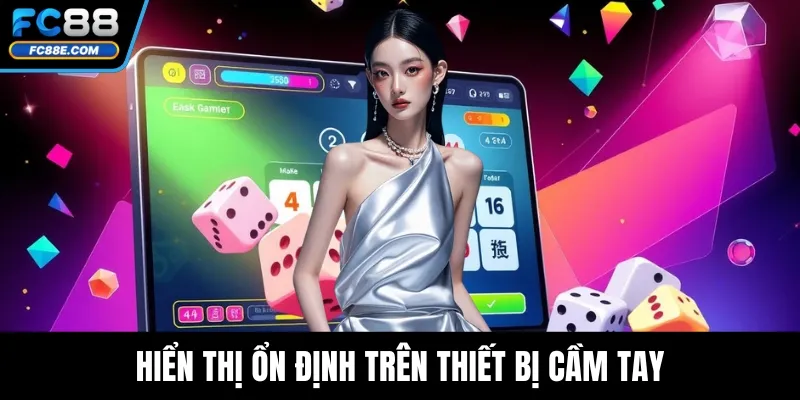 Hiển thị ổn định trên thiết bị cầm tay